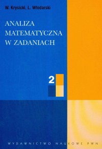 Analiza matematyczna w zadaniach 2 - Krysicki Włodzimierz, Włodarski Lech - książka