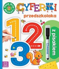 1, 2, 3. Cyferki przedszkolaka z pisakiem. Piszę, liczę i zmazuję - Bator Agnieszka - książka