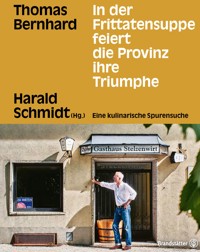 In der Frittatensuppe feiert die Provinz ihre Triumphe -  - ebook