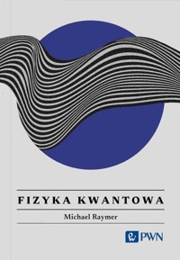 Fizyka kwantowa. - Raymer Michael - książka