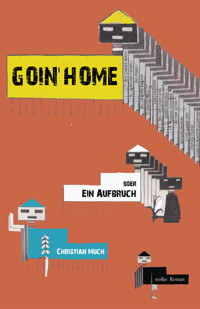 Goin' Home - Christian Much - ebook