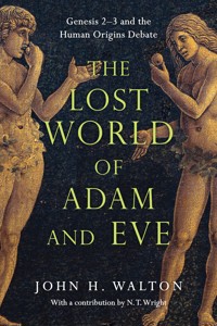 The Lost World of Adam and Eve - John H. Walton - ebook