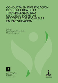 Conducta en investigación desde la ética de la transparencia - Pablo Ezequiel Flores Kanter - ebook