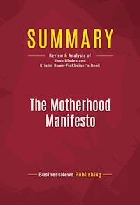 Summary: The Motherhood Manifesto - BusinessNews Publishing - ebook
