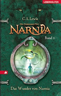 Die Chroniken von Narnia - Das Wunder von Narnia (Bd. 1) - C. S. Lewis - ebook