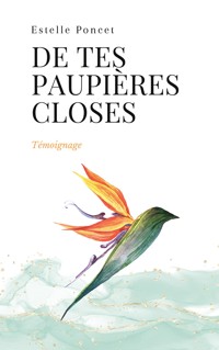 De tes paupières closes - Estelle Poncet - ebook