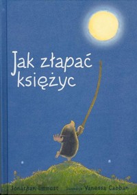 Jak złapać księżyc - Vanessa Cabban, Jonathan Emmett - ebook