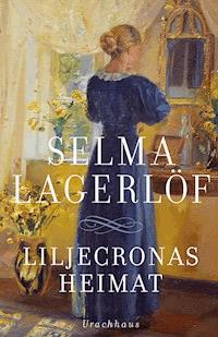 Liljecronas Heimat - Lagerlof Selma - ebook