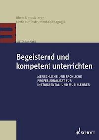 Begeisternd und kompetent unterrichten - Dieter Fahrner - ebook