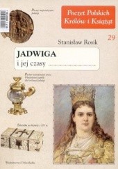 Jadwiga i jej czasy - Rosik Stanisław - ebook