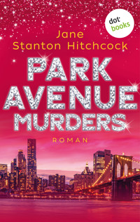 Park Avenue Murders: Eine Mörderin zum Verlieben - Band 2 - Jane Stanton Hitchcock - ebook