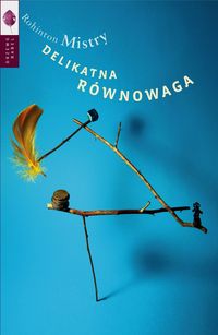 Delikatna równowaga - Rohinton Mistry - książka