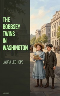 The Bobbsey Twins in Washington - Laura Lee Hope - ebook