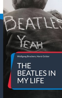 The Beatles in my Life - Wolfgang Brockers - ebook