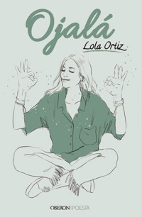 Ojalá - Lola Ortiz - ebook