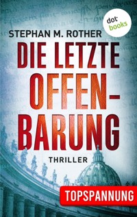 Die letzte Offenbarung - Stephan M. Rother - ebook
