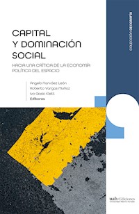Capital y dominación social - Angelo Narváez León - ebook
