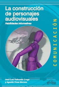 La construcción de personajes audiovisuales - José Luis Valhondo Crego - ebook
