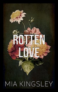 Rotten Love - Mia Kingsley - ebook