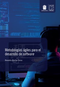 Metodologías ágiles para el desarrollo de software - Alexandra Abuchar Porras - ebook
