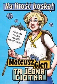 Na litość boską! - Glen Mateusz - książka
