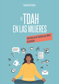 Vivir bien con el TDAH: con o sin hiperactividad - Pascale De Coster - ebook