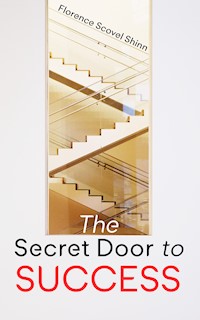 The Secret Door to Success - florence scovel  shinn - ebook