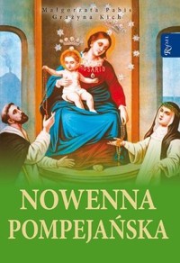 Nowenna pompejańska - Małgorzata Pabis, Grażyna Kich - książka