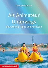 Als Animateur Unterwegs - Georg Beckmann - ebook