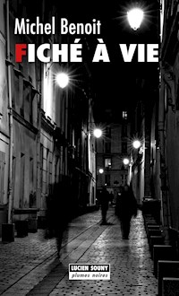 Fiché à vie - Michel Benoit - ebook