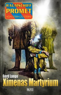 Raumschiff Promet - Von Stern zu Stern 43: Ximenas Martyrium - Gerd Lange - ebook
