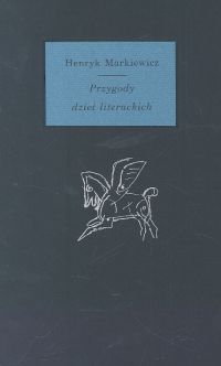 Przygody dzieł literackich - Markiewicz Henryk - książka