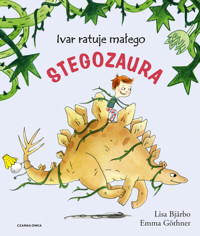Ivar ratuje małego stegozaura - Lisa Bjarbo - książka