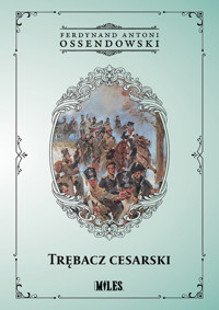 Trębacz cesarski - Ossendowski Ferdynand Antoni - książka