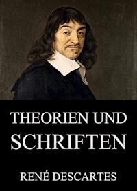 Theorien und Schriften - René Descartes - ebook