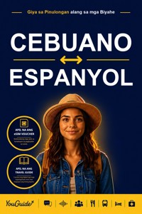 The Language Guide for Travelers - Cebuano to Spanish - YouGuide - ebook