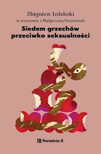 Siedem grzechów przeciwko seksualności - Małgorzata Szcześniak, Izdebski Zbigniew - książka