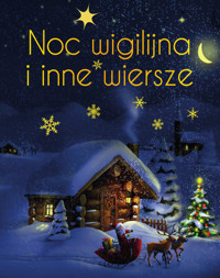Noc wigilijna i inne wiersze (wydanie ekskluzywne) - zbiorowa praca - książka