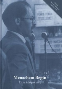 Czas białych nocy - Menachem Begin - książka