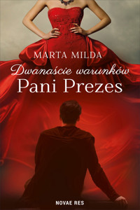 Dwanaście warunków Pani Prezes - Marta Milda - ebook + audiobook + książka