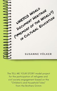 UNESCO World Document Heritage ("Memory of the World") in cultural education - Susanne Völker - ebook