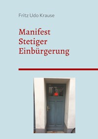 Manifest stetiger Einbürgerung - Fritz Udo Krause - ebook