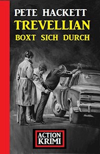 Trevellian boxt sich durch: Action Krimi - Pete Hackett - ebook