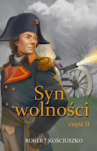 Syn wolności Część 2 - Robert Kościuszko - książka