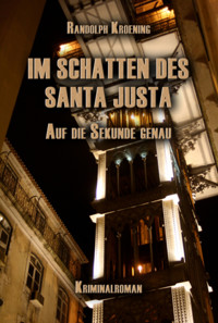 Im Schatten Des Santa Justa - Randolph Kroening - ebook