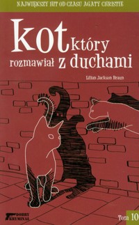 Kot który rozmawiał z duchami Tom 10 - Braun Lilian Jackson - książka