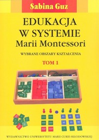 Edukacja w systemie Marii Montessori - Guz Sabina - książka