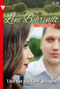 Und hat die Lieb' gelogen - Leni Behrendt - ebook