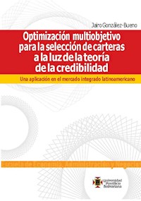 Optimización multiobjetivo para la selección de carteras a la luz de la teoría de la credibilidad - Jairo Alexander González Bueno - ebook