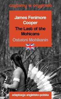 The Last of the Mohicans / Ostatni Mohikanin. Czytamy w oryginale - James Fenimore Cooper - książka